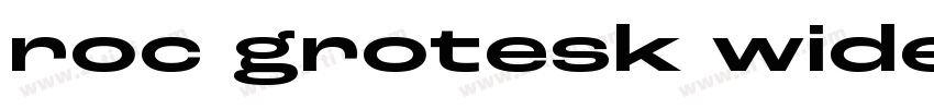 roc grotesk wide bla字体转换